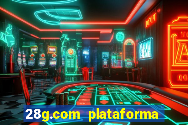 28g.com plataforma de jogos